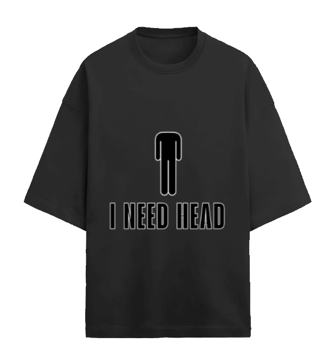 I NEED HEAD